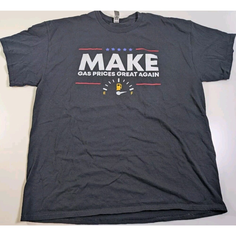 Gildian Heavy Make Gas Prices Great Again Oil Crisis America Funny Size XL